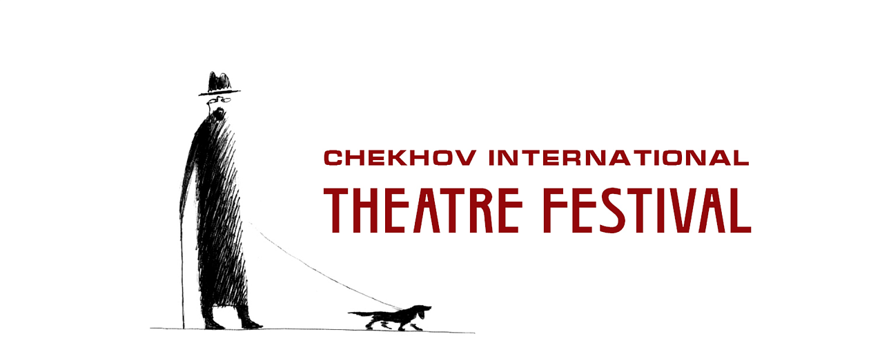 CHEKHOV INTERNATIONAL THEATRE FESTIVAL